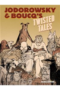 Jodorowsky & Boucq's Twisted Tales