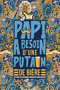 Papi a besoin d'une putain de bière