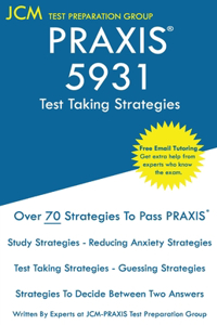 PRAXIS 5931 Test Taking Strategies