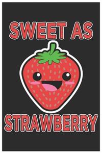 Sweet As Strawberry