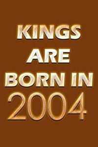 Kings Are Born In 2004 Notebook