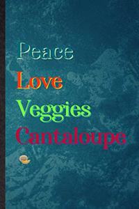 Peace Love Veggies Cantaloupe