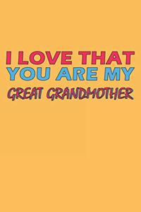 I Love That You Are My Great Grandmother