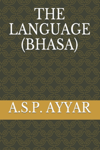 The Language (Bhasa)