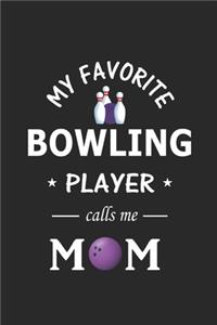 My Favorite Bowling Player calls me Mom
