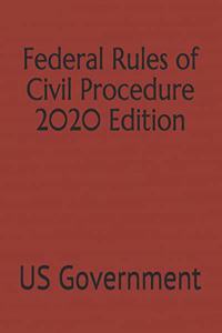 Federal Rules of Civil Procedure 2020 Edition