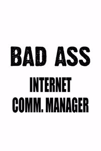Bad Ass Internet Comm. Manager