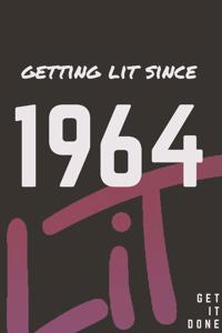 Getting Lit since 1964 Notebook Birthday Gift