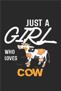 Just A Girl Who Loves Cow