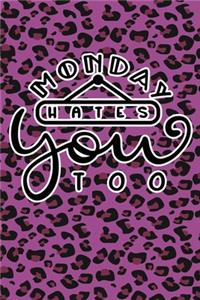 Monday Hates You Too