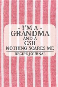 I'm a Grandma and a CSR Nothing Scares Me Recipe Journal