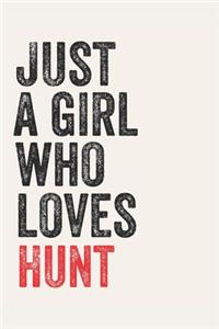 Just A Girl Who Loves Hunt for Hunt lovers Hunt Gifts A beautiful