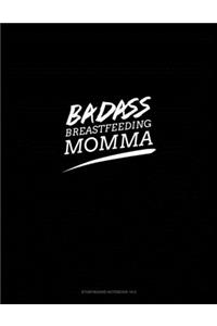 Badass Breastfeeding Momma