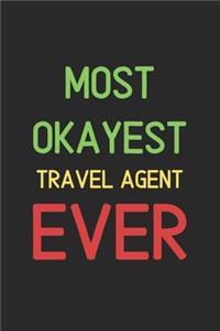 Most Okayest Travel Agent Ever