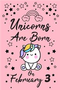 Unicorns Are Born On February 3
