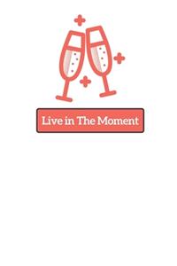 Live In The Moment