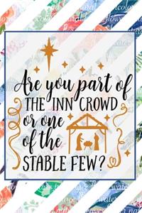 Are You Part Of The Inn Crowd Or One Of The Stable Few?