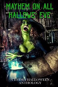 Mayhem On All Hallows Eve