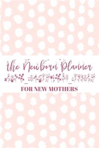 The Newborn Planner For New Mothers