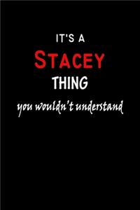 It's A Stacey Thing You Wouldn't Understand