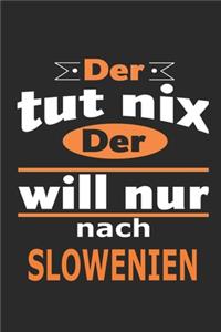 Der tut nix Der will nur nach Slowenien