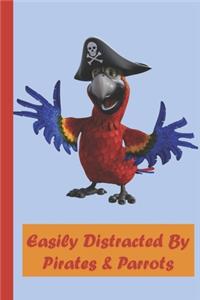 Easily Distracted By Parrots & Pirates