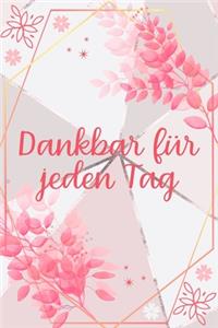 Dankbar für jeden Tag