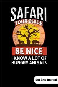 Safari Tour guide. Be nice I know a lot of hungry animals. Dot Grid Journal