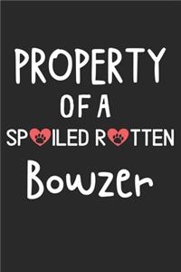 Property Of A Spoiled Rotten Bowzer