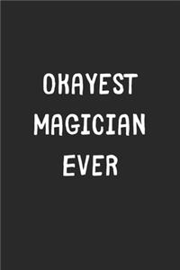 Okayest Magician Ever