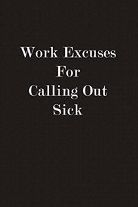 Work Excuses For Calling Out Sick