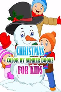 Christmas Color by Number Books for Kids: Coloring Books For Girls and Boys Activity Learning Work Ages 2-4, 4-8, 8-12