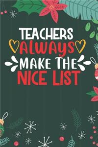 Teachers Always Make The Nice List