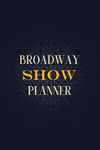 Broadway Show Planer