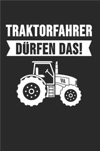 Treckerfahrer dürfen das