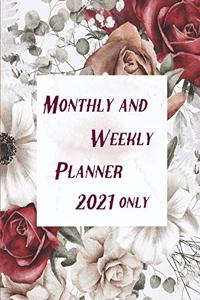 Monthly and Weekly Planner 2021 only
