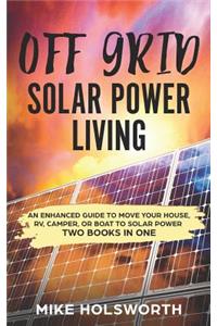 Off Grid Solar Power Living