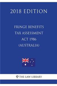 Fringe Benefits Tax Assessment Act 1986 (Australia) (2018 Edition)