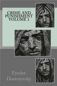 Crime and Punishment Volume 1