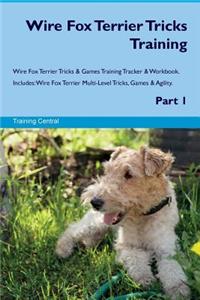 Wire Fox Terrier Tricks Training Wire Fox Terrier Tricks & Games Training Tracker & Workbook. Includes