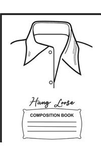 Hang Loose Composition Book