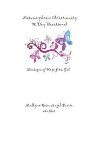 Metamorphosis Christianity 90 Day Devotional
