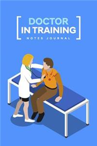 Doctor In Training Notes Journal