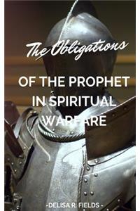 The Obligations of the Prophet in Spiritual Warfare