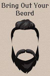 Bring Out Your Beard!