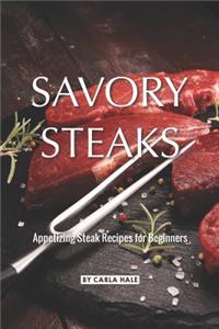 Savory Steaks: Appetizing Steak Recipes for Beginners