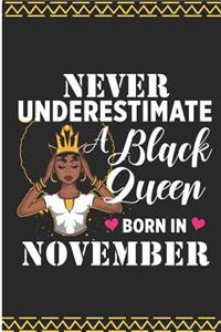 Never Underestimate a Black Queen Born in November