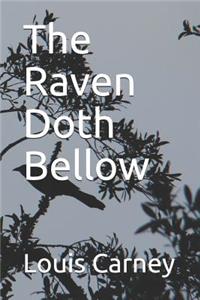 The Raven Doth Bellow