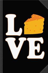 Cheese Is Love Journal Notebook