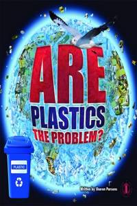 Are Plastics the Problem?